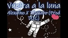 Jouer Thgabo - vuelta a la luna ft. alexhino (coup de coude. djc)
